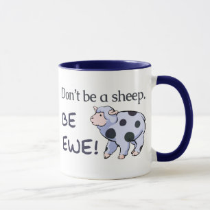 Ne soyez pas un mouton. Soyez brebis ! Tasses