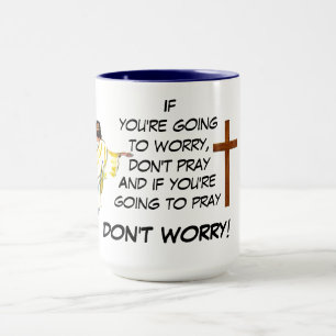 NE T'INQUIÈTE PAS PRAY MUG