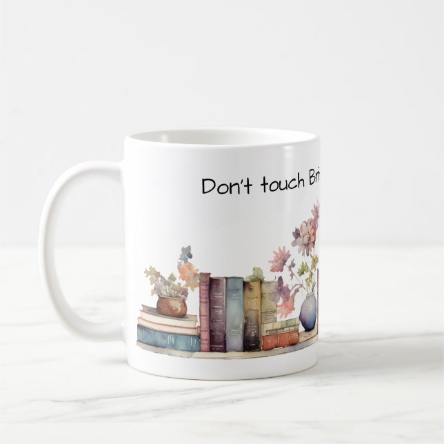 Ne touchez pas à la tasse de café - Personnalisez  (Gauche)