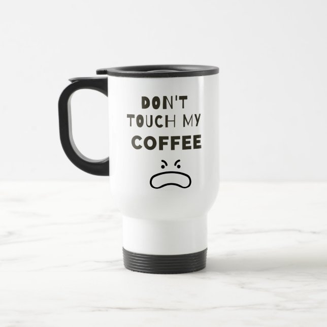 Ne touchez pas ma tasse de café (Gauche)