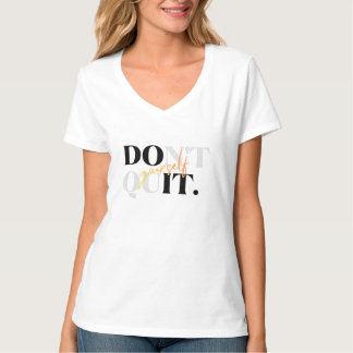 ne vous découragez pas, T-Shirt motivationnel pour