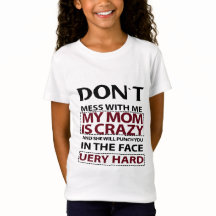 ne vous embêtez pas avec ma mère -drôle T-shirt