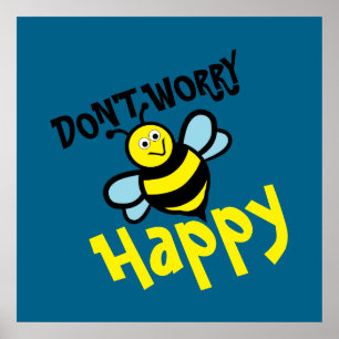 Ne vous inquiétez pas Bee Happy Poster