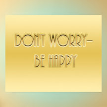 Ne vous inquiétez pas - Soyez heureux Poster