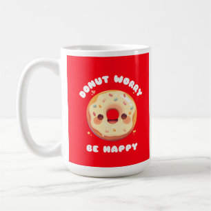 Ne vous inquiétez pas Soyez heureux tasse à café