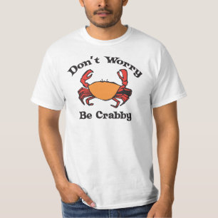 Ne vous inquiétez pas - soyez T-shirt désagréab