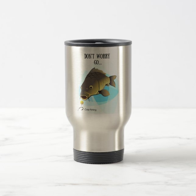 Ne vous inquiétez pas VONT… tasse de voyage de (Centre)