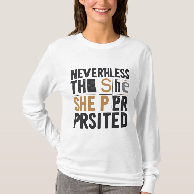 Néanmoins, Elle A Persisté Le T-shirt Féministe (Devant)
