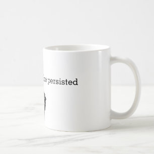 néanmoins elle a persisté tasse