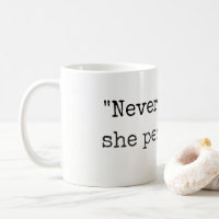 "Néanmoins, elle a persisté" tasse ou tasse