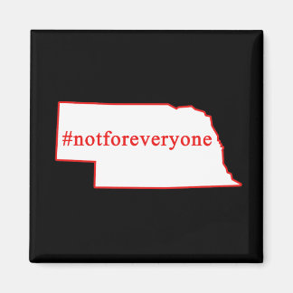 Nebraksa. . . es ist nicht für jeden das Motto Magnet