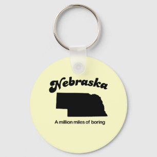 Nebraska Motto - Eine Million Kilometer langweilig Schlüsselanhänger