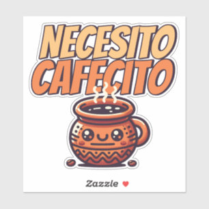 Necesito Cafecito Süßes Kaffee Café Spanisch Aufkleber