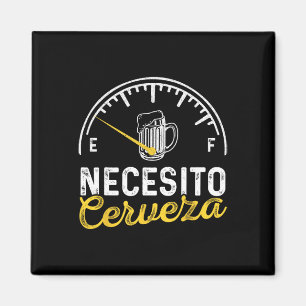 Necesito Cerveza Lustige Sprüche Mexican I Need Be Magnet