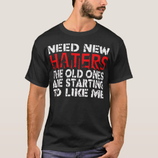 Nécessité de nouveaux haïneurs — T-shirt