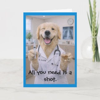 Need a Shot Get Well Card T-1 Karte