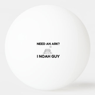 Need An Ark I Noah Guy Tischtennisball