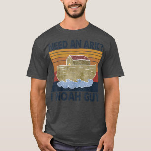 Need An Ark I Noah Typ Tshirt Funny Spaß Christia