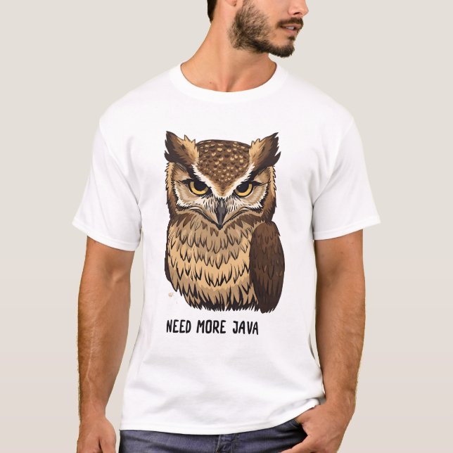 Need More Java Owl Coffee T-shirt  Funny Owl  (Vorderseite)