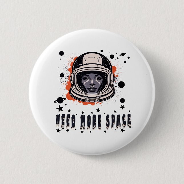Need More Space Astronaut Button, Cosmic Accessory Button (Vorderseite)