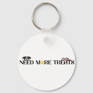 Need More Treats - Funny Pet Designs  Schlüsselanhänger
