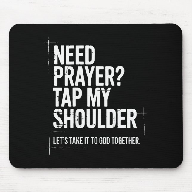 Need Prayer Tap My Shoulder Bible Verse Christian  Mousepad (Vorne)