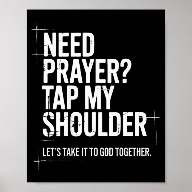 Need Prayer Tap My Shoulder Bible Verse Christian  Poster (Vorne)