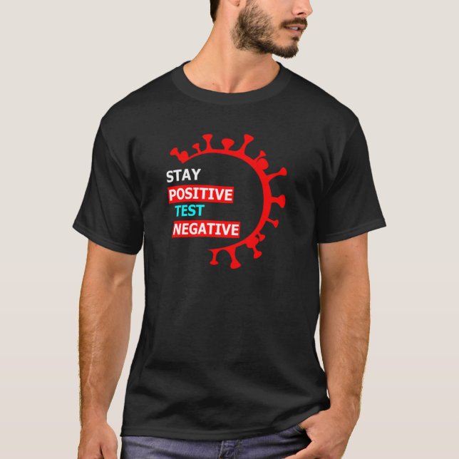 Negativ Bleibe Positivtest T-Shirt (Vorderseite)