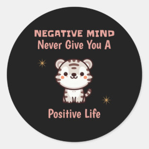 Negative Gedanken geben Ihnen nie ein positives Le Runder Aufkleber
