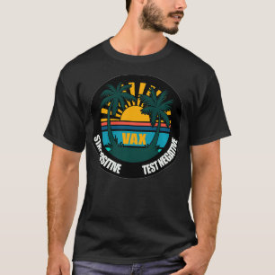 Negativer bleibe der Positivprüfung T-Shirt