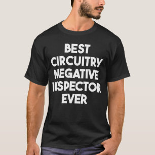 Negativer Prüfer für den besten Schaltkreis je T-Shirt