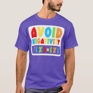 Negativity Funny Math 3 vermeiden T-Shirt