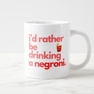 Negroni-Kaffee-Tasse - "Ich würde eher.." Jumbo-Tasse