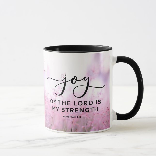 Nehemiah 8:10 Die Freude des Herrn ist meine Stärk Tasse (Rechts)