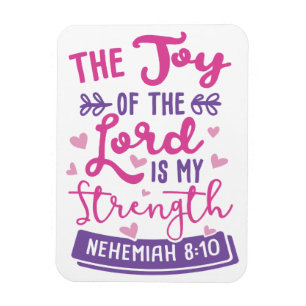 Nehemiah 8:10 ist die Freude am Lord meine STÄRKE Magnet