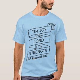 Nehemiah 8 10 Shirt