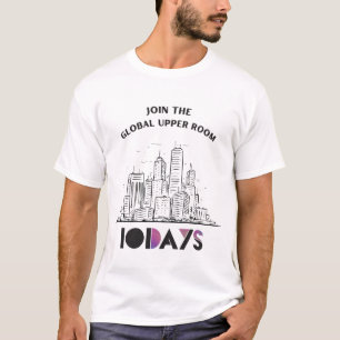 Nehmen Sie am Global Upper Room teil - 10 Tage Lil T-Shirt