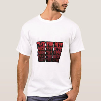 Nehmen Sie das Risiko ein - fett wiederholtes Zita T-Shirt