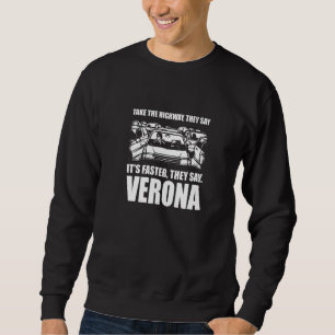 Nehmen Sie die Autobahn Verona Verkehr Wisconsin R Sweatshirt