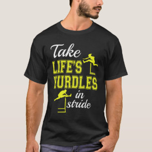 Nehmen Sie die Hürden des Lebens in der stride Hur T-Shirt
