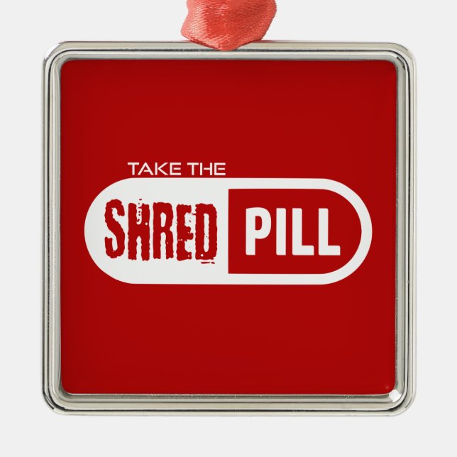 Nehmen Sie die Shred-Pille Ornament Aus Metall (Vorne)