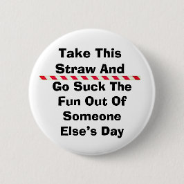 Nehmen Sie diesen Strohknopf Button