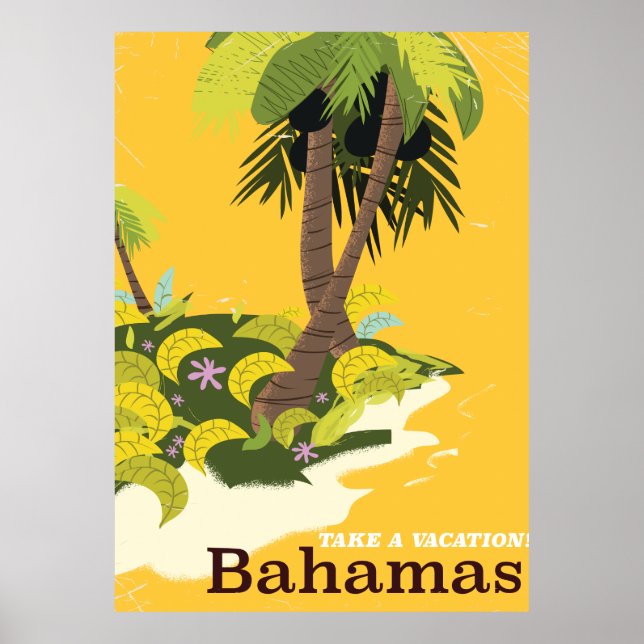 Nehmen Sie ein Vacation Bahamas Vintage Reiseplaka Poster (Vorne)