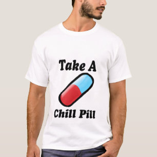 Nehmen Sie einen kalten Pillen-T - Shirt