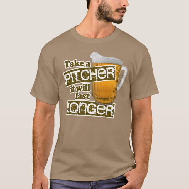 Nehmen Sie einen Krug, den er länger dauert T-Shirt (Vorderseite)