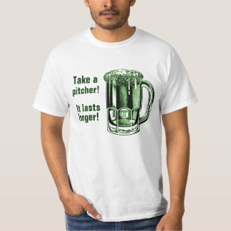 Nehmen Sie einen Krug, den er länger dauert! T-Shirt