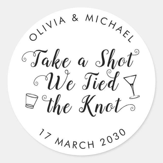 Nehmen Sie einen Schuss an der Knot Wedding Drink  Runder Aufkleber (Vorderseite)