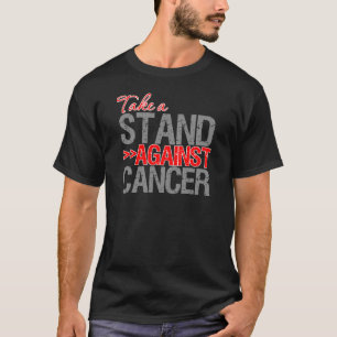 Nehmen Sie einen Stand gegen Krebs v2 T-Shirt
