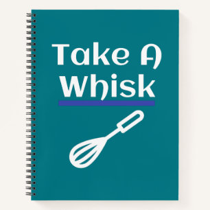 Nehmen Sie einen Whisk Baking Pub Kochen Geschenk Notizbuch