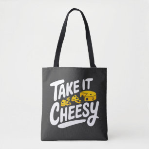 Nehmen Sie es Cheesy - Fun Chei Print for Cheese L Tasche
